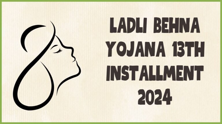 Ladli Behna Yojana 13th Installment 2024