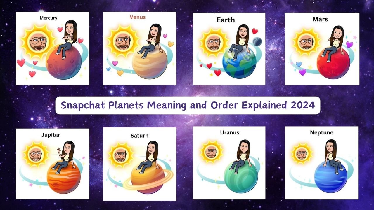 Snapchat Planets Meaning and Order Explained 2024