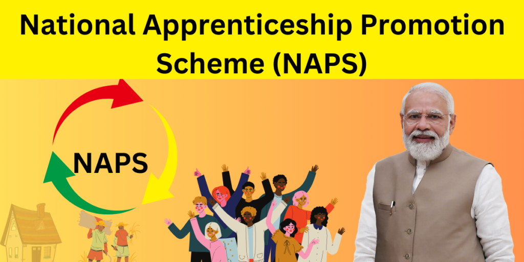 National Apprenticeship Promotion Scheme (NAPS): Details & Guidelines 2024 - 25