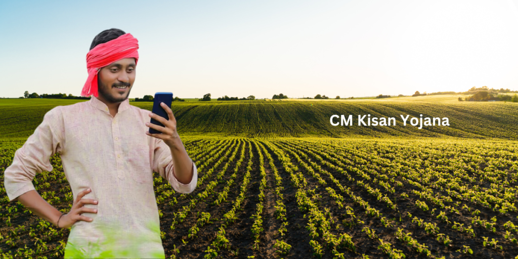 CM Kisan yojana Department of Agriculture & Farmers' Empowerment 2024