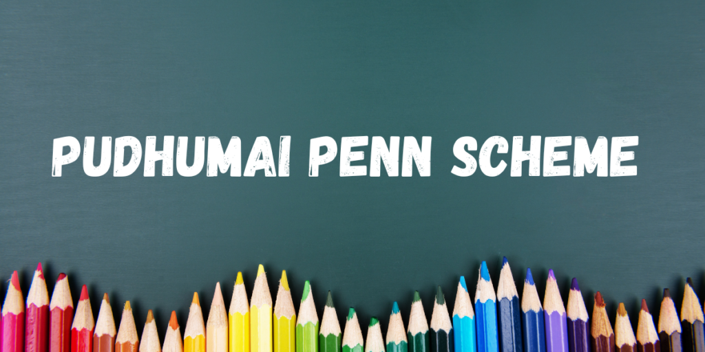 Pudhumai Penn Scheme 2025: Benefits, Eligibility, & How To Apply Online