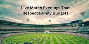 Live Match Evenings That Respect Family Budgets